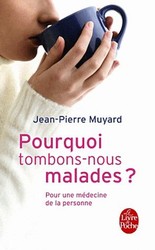 Pourquoi tombons-nous malade Jean-Pierre Muyard